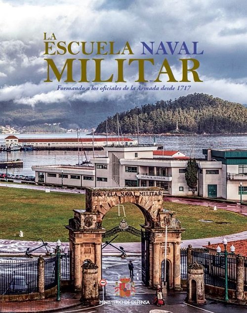 La Escuela Naval Militar: formando a los oficiales de la Armada desde 1717, de Varios autores | portada del libro
