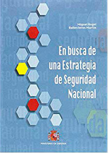 En busca de una estrategia de seguridad nacional, de Ballesteros Martín, Miguel Ángel | portada del libro
