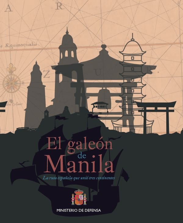 El Galeón de Manila. La ruta española que unió tres continentes, de AA.VV. | portada del libro