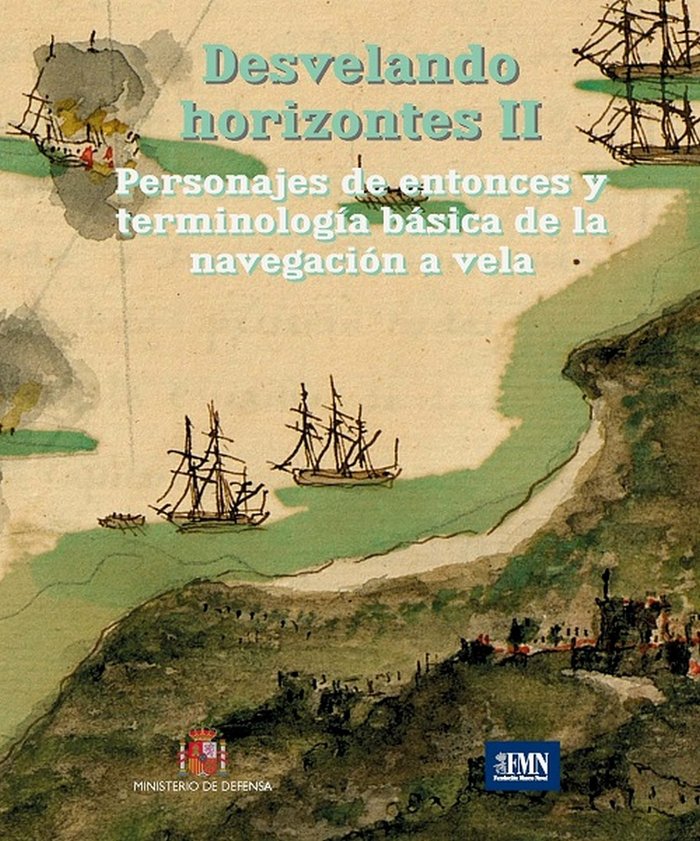 Desvelando horizontes II. Personajes de entonces y terminología básica de la navegación a vela, de Varios autores | portada d