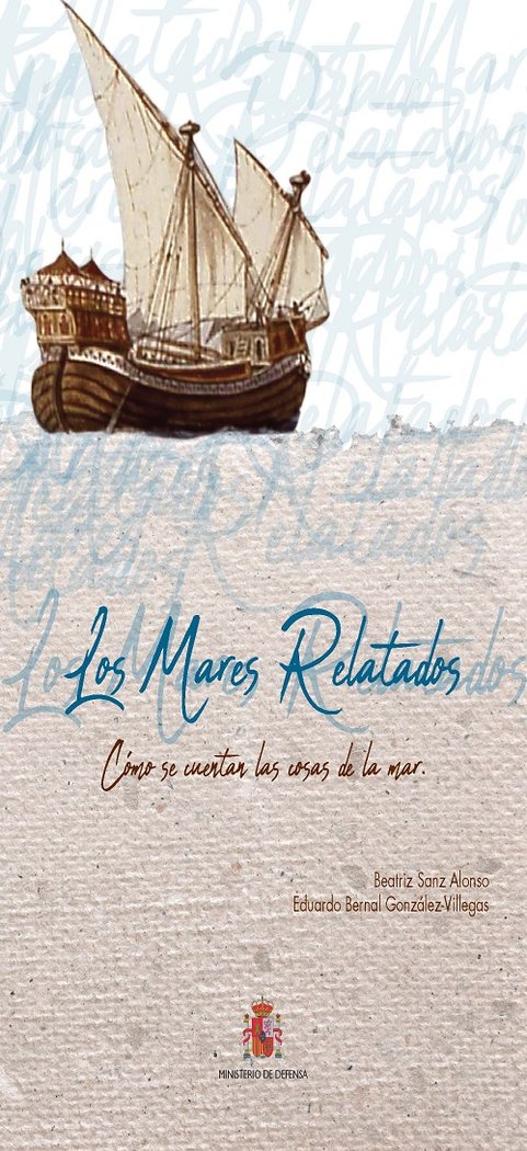 Los mares relatados. Como se cuentan las cosas de la mar, de Bernal González-Villegas | portada del libro
