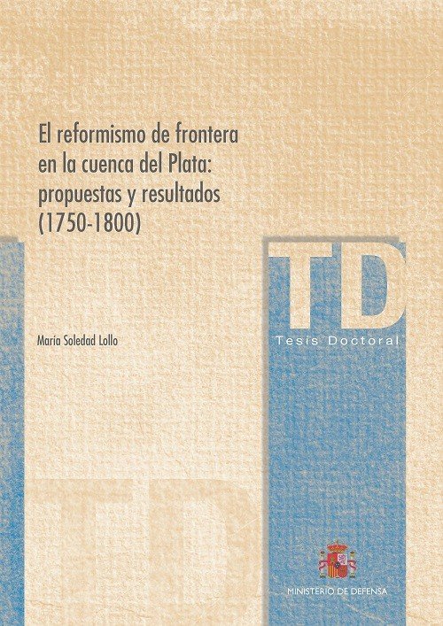 El reformismo de frontera en la cuenca del Plata:, de SOLEDAD LOLLO | portada del libro