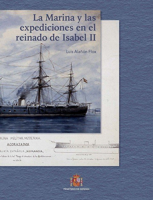 La Marina y las expediciones en el reinado de Isabel II, de ALAÑON FLOX | portada del libro