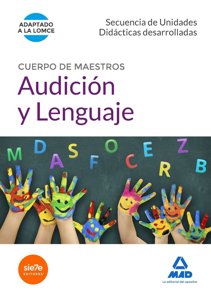 Cuerpo de Maestros Audición y Lenguaje. Secuencia de Unidades Didacticas Desarrolladas, de CENTRO DE ESTUDIOS VECTOR, S.L. |
