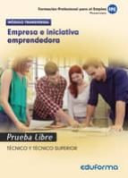 Empresa e iniciativa emprendedora. Pruebas libres para la obtención del título de formación profesio, de Varios autores | por
