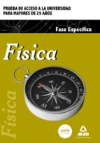 Física. Prueba de acceso a la Universidad para Mayores de 25 años, de Varios autores | portada del libro