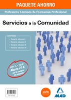 PAQUETE AHORRO SERVICIOS A LA COMUNIDAD CUERPO DE PROFESORES TÉCNICOS DE FORMACIÓN PROFESIONAL, de Varios autores | portada d