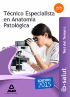 Técnico Especialista en Anatomía Patológica del Servicio de Salud de las Illes Balears (IB-SALUT).TE, de Varios autores | por