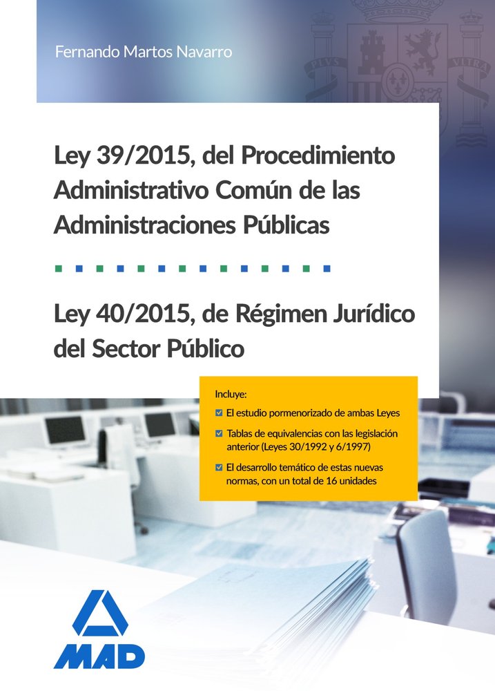 Ley 39/2015, del Procedimiento Administrativo Común de las Administraciones Públicas, y Ley 40/2015,, de MARTOS NAVARRO, FERN