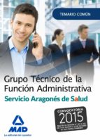 Grupo Técnico de la Función Administrativa del Servicio Aragonés de Salud. Temario parte general, de Varios autores | portada
