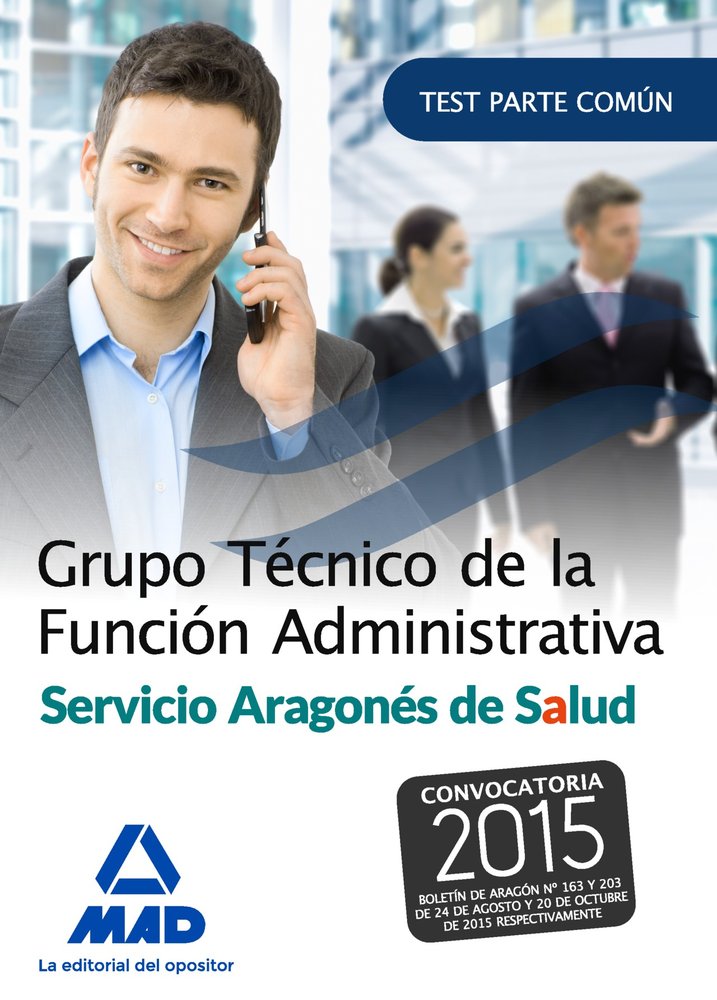 Grupo Técnico de la Función Administrativa del Servicio Aragonés de Salud. Test parte general, de MARTOS NAVARRO | portada de