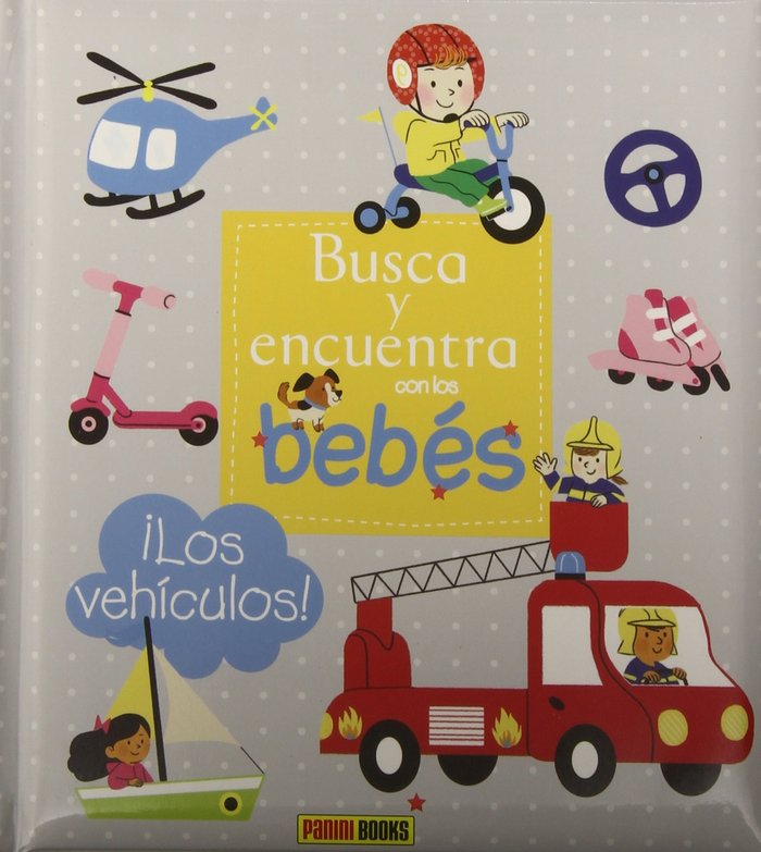 Busca y encuentra con los bebés, Los vehículos, de PANINI | portada del libro