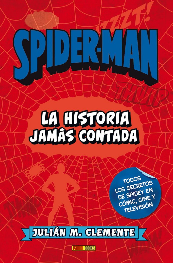 Spiderman: la historia jamás contada, de JULIAN M. CLEME | portada del libro