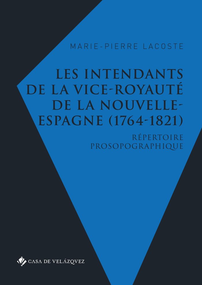 LES INTENDANTS DE LA VICE ROYAUTE DE LA NO, de LACOSTE, MARIE-PIERRE | portada del libro