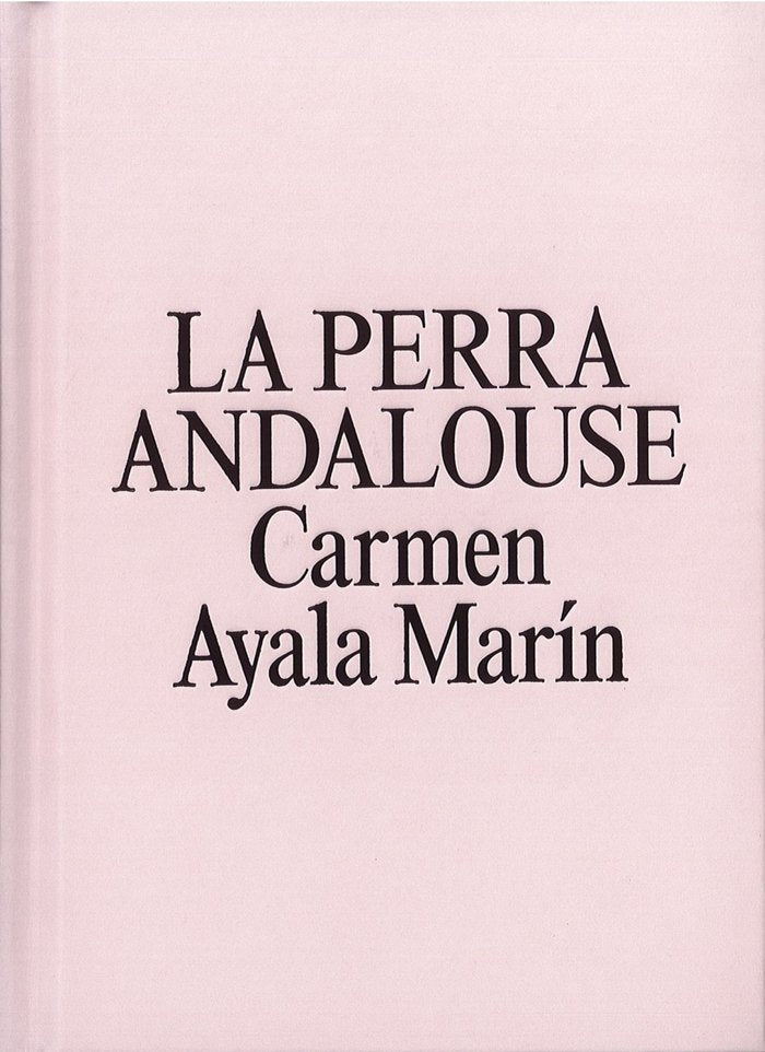 La Perra Andalouse, de AYALA MARIN, CARMEN | portada del libro