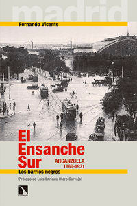 El Ensanche Sur. Arganzuela (1860-1931), de Viente Albarrán, Fernando | portada del libro