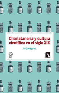 Charlatanería y cultura científica en el siglo XIX, de Podgorny, Irina | portada del libro