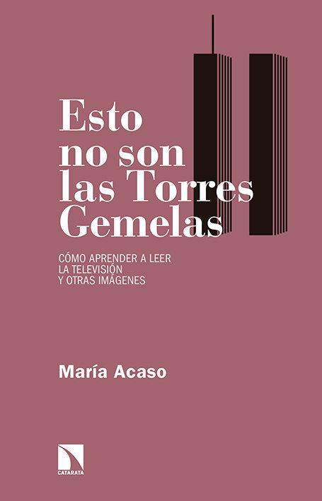 Esto no son las Torres Gemelas, de Acaso López-Bosch, María | portada del libro