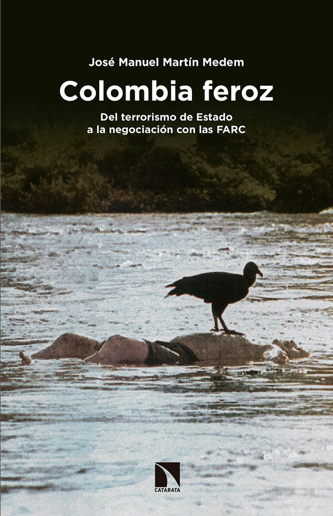 Colombia feroz, de Martín Medem, José Manuel | portada del libro
