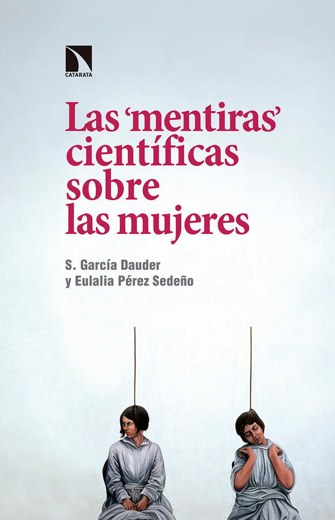 Las "mentiras" científicas sobre las mujeres, de García Dauder, Silvia | portada del libro
