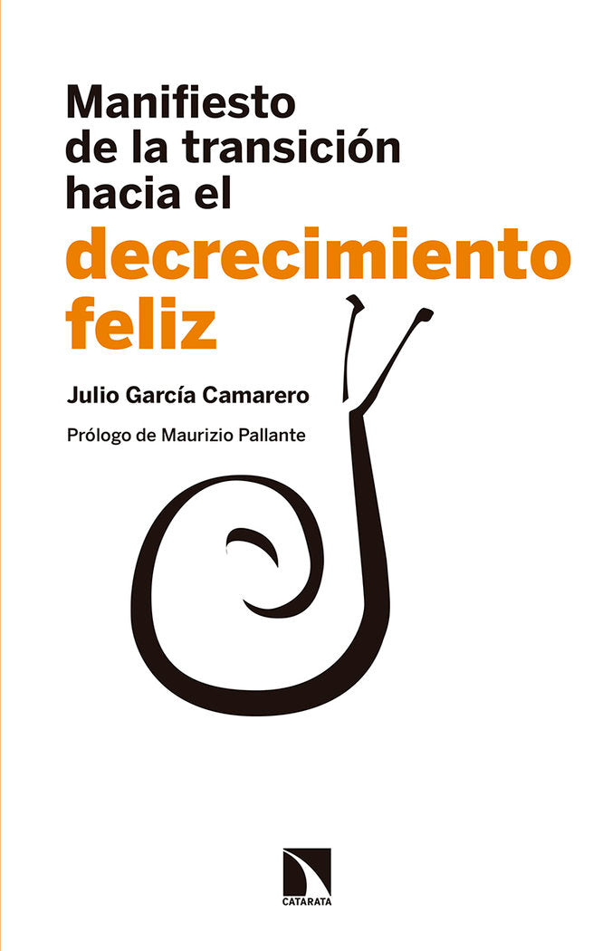 Manifiesto de la transición hacia el decrecimiento feliz, de García Camarero, Julio | portada del libro
