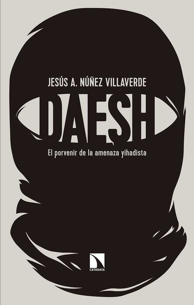 Dáesh, de Núñez Villaverde, Jesús A. | portada del libro