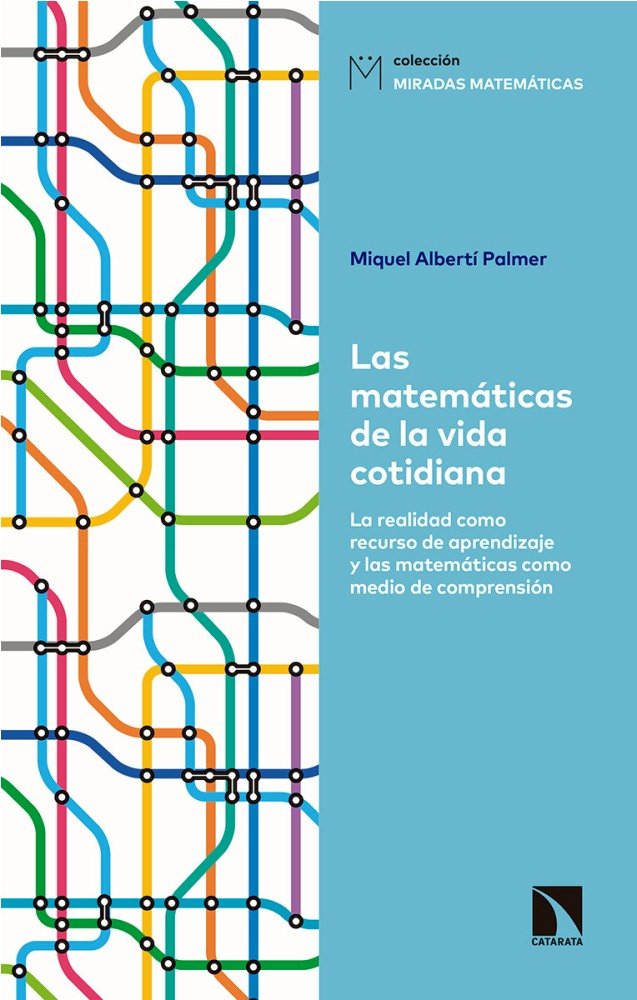 Las matemáticas de la vida cotidiana, de Albertí Palmer, Miquel | portada del libro