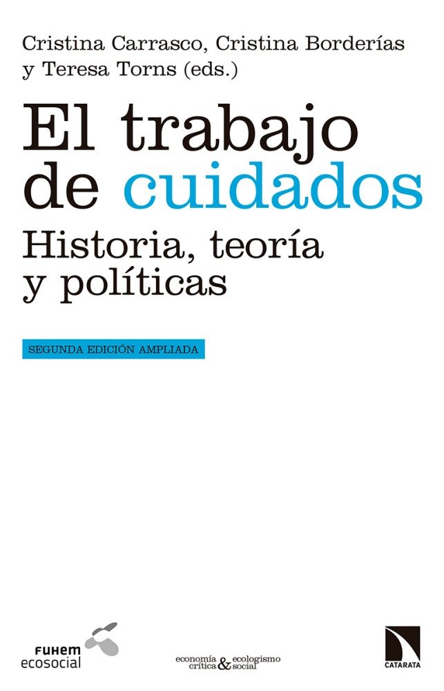 El trabajo de cuidados, de Carrasco Bengoa, Cristina | portada del libro