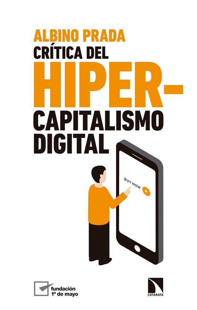 Crítica del hipercapitalismo digital, de Prada Blanco, Albino | portada del libro