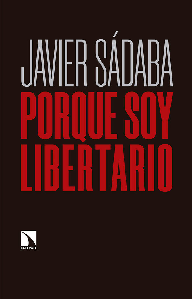 Porque soy libertario, de Sádaba Garay, Javier | portada del libro