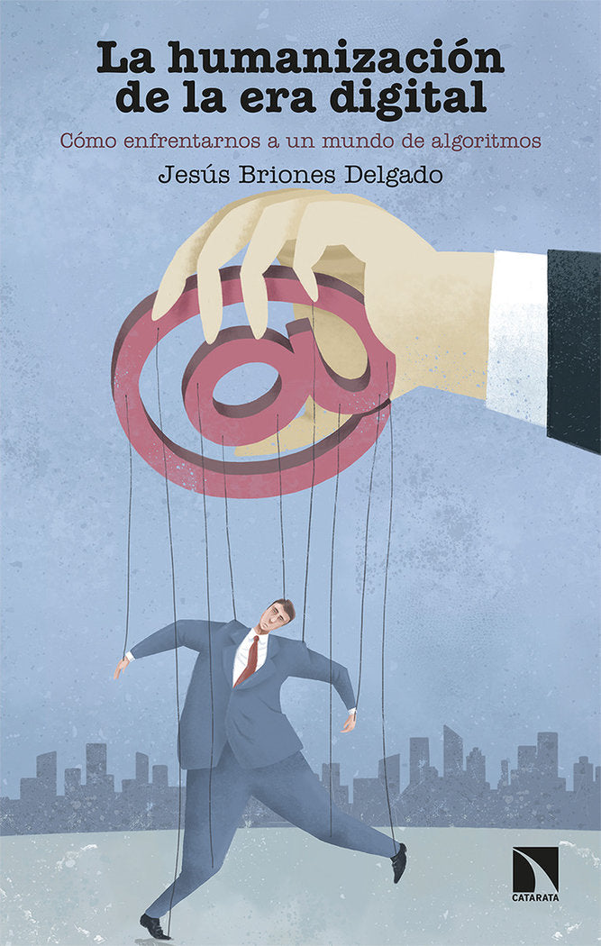 La humanización de la era digital, de Briones Delgado, Jesús | portada del libro
