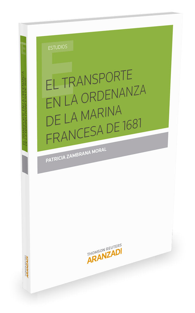 El transporte en la ordenanza marina francesa de 1681, de Zambrana Moral, Patricia | portada del libro