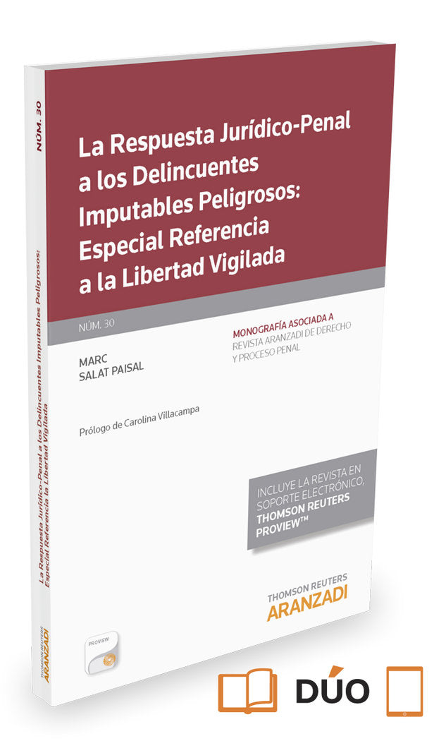 La Respuesta Jurídico-Penal a los Delincuentes Imputables Peligrosos: Especial Referencia a la Liber, de Salat Paisal, Marc |