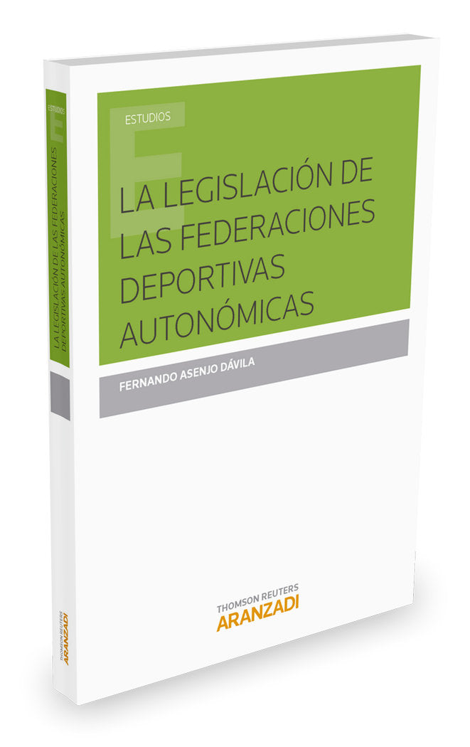 La legislación de las federaciones deportivas autonómicas, de ASENJO DAVILA,FERNANDO | portada del libro