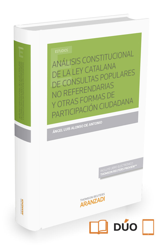 Análisis constitucional de la Ley catalana de consultas populares no referendarias y otras formas de, de Alonso de Antonio, Á
