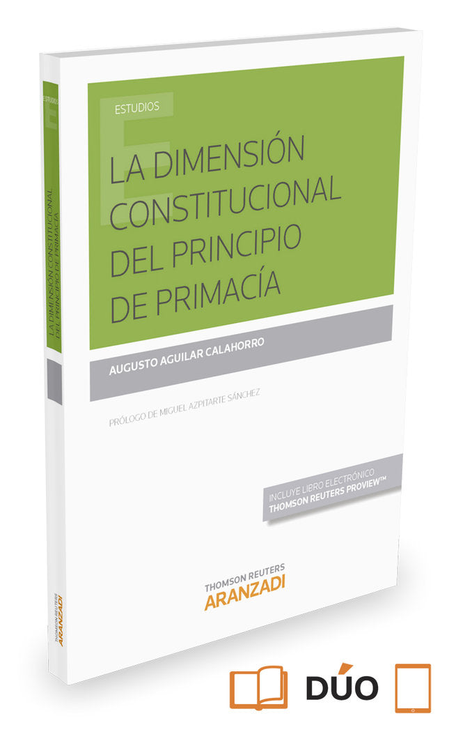 La dimensión constitucional del principio de primacía (Papel + e-book), de Agüilar Calahorro, Augusto | portada del libro