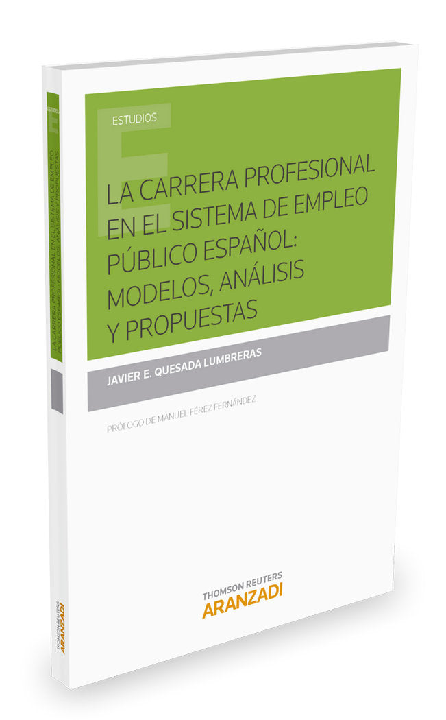 La carrera profesional en el sistema de empleo público español: modelos, análisis y propuestas, de Quesada Lumbreras, Javier