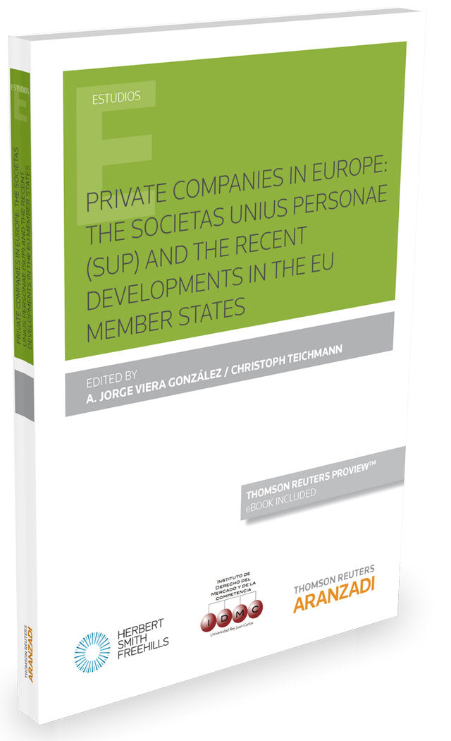 Private Companies in Europe: The societas unius personae (SUP) and the recent developments in the EU, de Viera González, Jorg