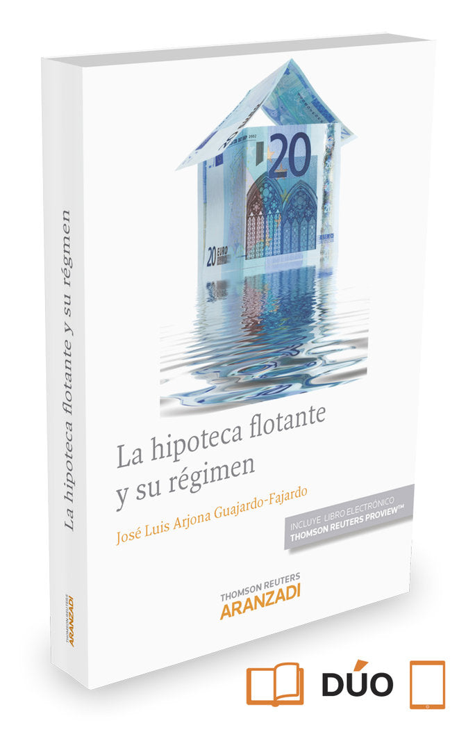 La hipoteca flotante y su régimen (Papel + e-book), de Arjona Guajardo-Fajardo, José Luis | portada del libro