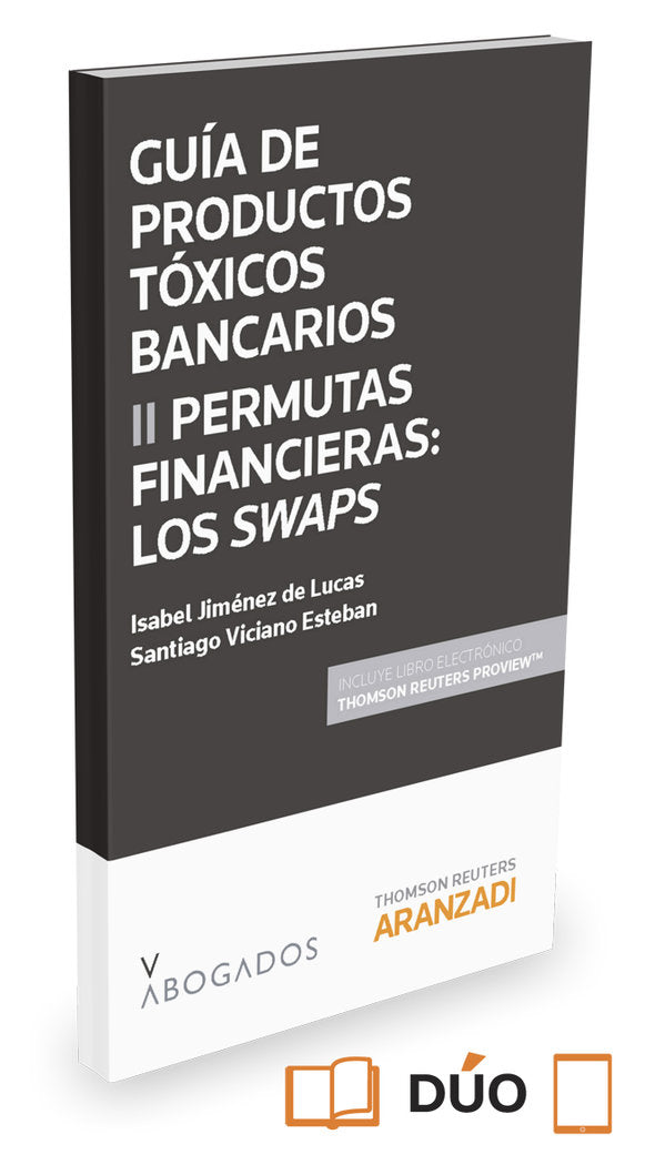 Guía de Productos tóxicos bancarios II. Permutas financieras: Los Swaps (Papel + e-book), de Jiménez de Lucas, Isabel | porta