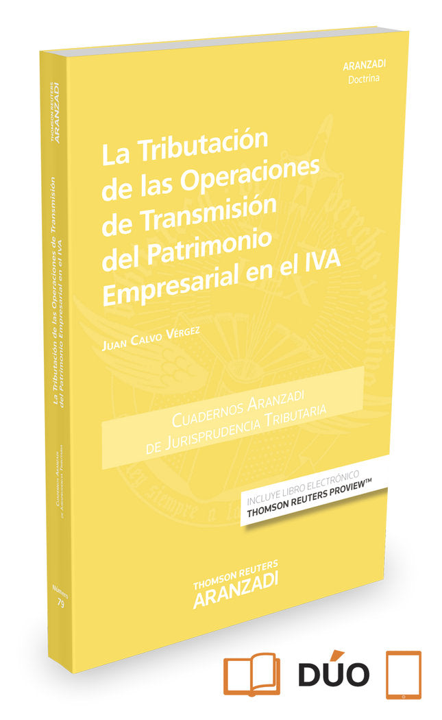 La tributación de las operaciones de transmisión del patrimonio empresarial en el IVA (Papel + e-boo, de Calvo Vérgez, Juan |