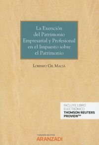La exención del patrimonio empresarial y profesional en el Impuesto sobre el Patrimonio (Papel + e-b, de Gil Maciá, Lorenzo |
