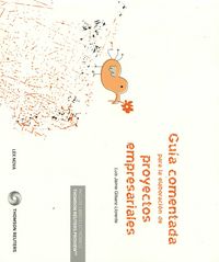 Guía comentada para la elaboración de proyectos empresariales (Papel + e-book), de Gilsanz Llorente, Luis Jaime | portada del