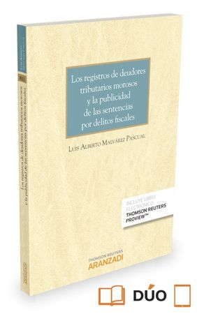 Los registros de deudores tributarios morosos y la publicidad de las sentencias por delitos fiscales, de Malvárez Pascual, Lu