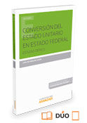 Conversión del Estado unitario en Estado federal (Papel + e-book), de Sanz de Hoyos, Carlos | portada del libro