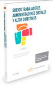 Socios trabajadores, administradores sociales y altos directivos (Papel + e-book), de Calvo Morales, David | portada del libr