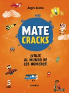 Matecracks. Actividades de competencia matemática: numeración, cálculo y resolución de problemas 5 a, de Ángel Alsina | porta