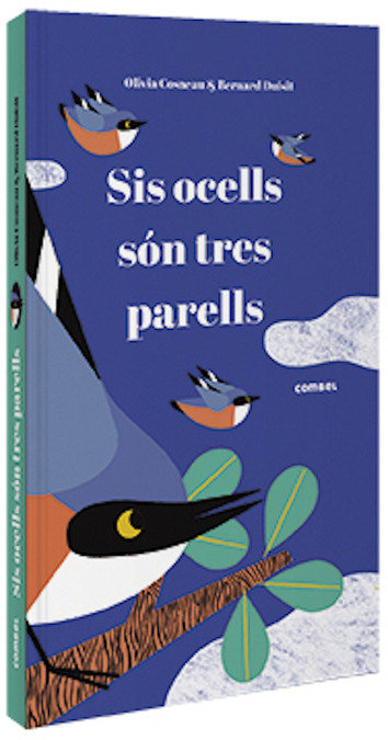 Sis ocells són tres parells, de Cosneau, Olivia | portada del libro