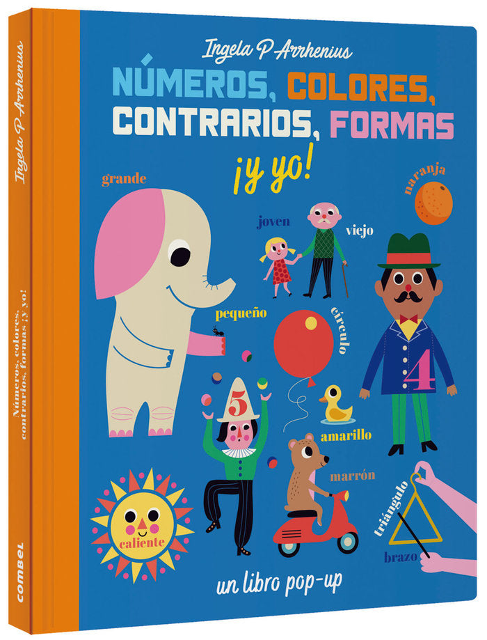 Números, colores, contrarios, formas ¡y yo!, de Arrhenius, Ingela P. | portada del libro