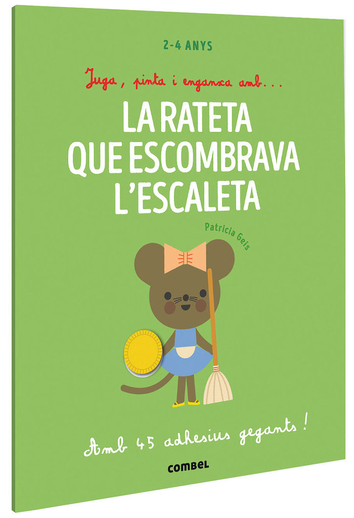 Juga, pinta i enganxa amb? La rateta que escombrava l'escaleta, de GEIS CONTI, PATRICIA | portada del libro
